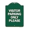 Signmission Visitor Parking Sign Visitor Parking Please, Green & White Aluminum Sign, 18" x 24", GW-1824-22724 A-DES-GW-1824-22724 - alternate 1